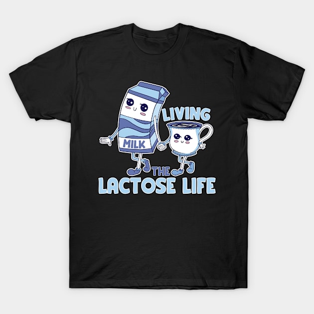 Living the lactose life T-Shirt by Emmi Fox Designs